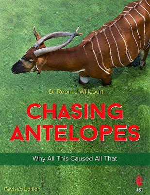 Download Chasing Antelopes: Why All This Caused All That - Robin Willcourt | PDF