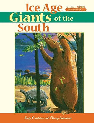 Read Ice Age Giants of the South (Southern Fossil Discoveries) - Judy Cutchins | PDF