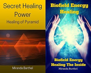 Download Secret Healing Power Healing of Pyramid With Biofield Energy Healing Biofield Energy Healing The Inside Box Set Collection - Miranda Barthel | ePub
