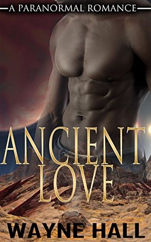 Download BILLIONAIRE ROMANCE: Ancient Love (Menage Romance, Vampire Shifter Romance, Paranormal Romance) - Wayne Hall file in PDF