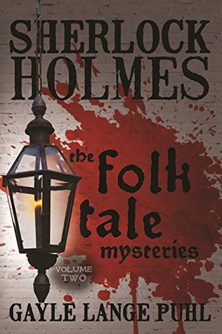 Download Sherlock Holmes and the Folk Tale Mysteries - Volume 2 - Gayle Lange Puhl | ePub
