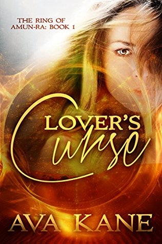 Read Fantasy: Lovers Curse - A Romance Fantasy Series (The Ring of Amun-Ra, Fantasy, Romance Fantasy, Fantasy Series Book 1) - Ava Kane | PDF