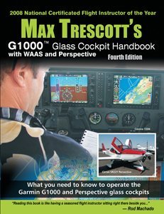 Read online Max Trescott's G1000 Glass Cockpit Handbook with WAAS 4th Edition - Unknown file in PDF