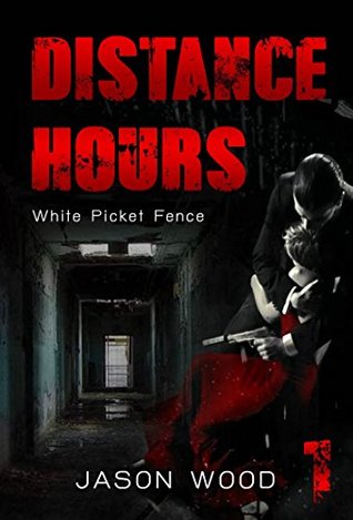 Read Distance Hours - White Picket Fence (Mystery & Suspense, Suspense Thriller Mystery Collection Book 1) - Jason Wood | PDF