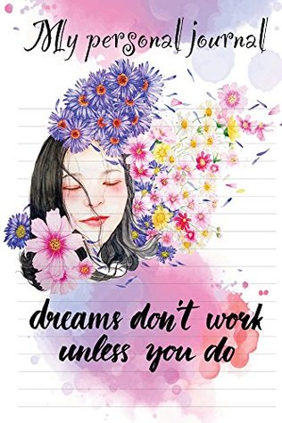 Download Journal: Journal Notebook: My Personal Journal (Creative Journal To Write In With Prompts Journals ORDER PAPERBACK ONLY) (Creative Journal Writing For Teens Or Adults Men Women Journal) - Faron Connelly | PDF