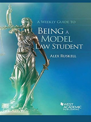 Download A Weekly Guide to Being a Model Law Student (Career Guides) - Alex Ruskell | ePub
