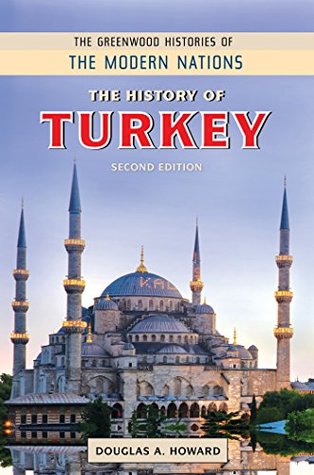 Download The History of Turkey, 2nd Edition (The Greenwood Histories of the Modern Nations) - Douglas A Howard file in PDF