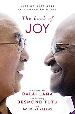 Read online The Book of Joy: Lasting Happiness in a Changing World - Dalai Lama XIV file in ePub