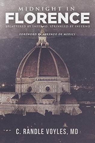 Download Midnight in Florence: Splattered by Inferno, Sprinkled by Faulkner (King David to Hitler to Goldman Sachs Book 3) - C. Randle Voyles | PDF
