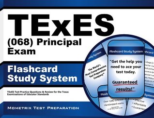 Download TExES (068) Principal Exam Flashcard Study System: TExES Test Practice Questions & Review for the Texas Examinations of Educator Standards - TExES Exam Secrets Test Prep Team | PDF