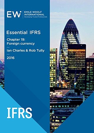 Read Essential IFRS Guide - 2016 - Ch 19 - Foreign currency_2016 - Ian Charles | ePub