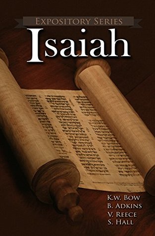 Read online Isaiah: Literary Commentaries On the Book of Isaiah (Expository Series 8) - Vaughn Reece file in ePub