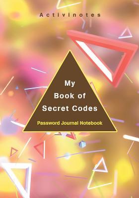 Read online My Book of Secret Codes. Password Journal Notebook - NOT A BOOK | ePub