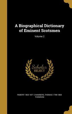 Read online A Biographical Dictionary of Eminent Scotsmen; Volume 2 - Robert Chambers file in ePub