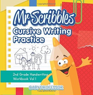Download Mr Scribbles - Cursive Writing Practice   2nd Grade Handwriting Workbook Vol 1 - Baby Professor file in ePub