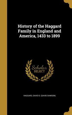 Read online History of the Haggard Family in England and America, 1433 to 1899 - David D. Haggard file in PDF