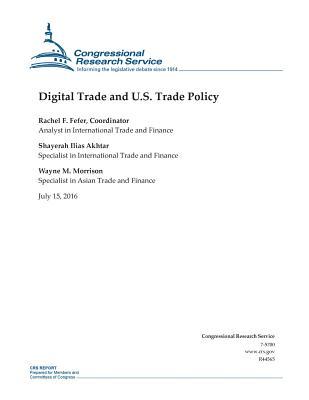 Read Digital Trade and U.S. Trade Policy: CRS Report R44565 - Rachel Fefer | ePub