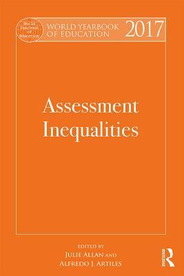 Read online World Yearbook of Education 2017: Assessment Inequalities - Julie Allan | PDF
