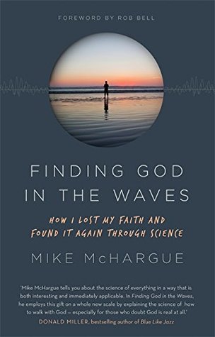 Read Finding God in the Waves: How I lost my faith and found it again through science - Mike McHargue file in PDF