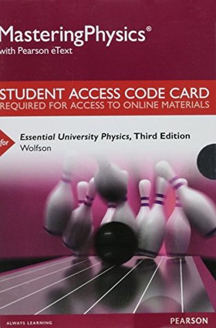 Read online MasteringPhysics with Pearson eText -- Standalone Access Card -- for Essential University Physics (3rd Edition) - Richard Wolfson file in PDF