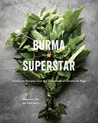 Download Burma Superstar: Addictive Recipes from the Crossroads of Southeast Asia - Desmond Tan file in PDF