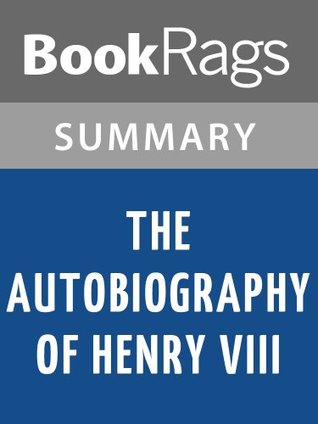 Download Summary & Study Guide The Autobiography of Henry VIII by Margaret George - BookRags | PDF