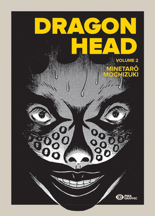 Read online Dragon Head - Edition Double T.2 (Dragon Head #2) - Minetarō Mochizuki | PDF
