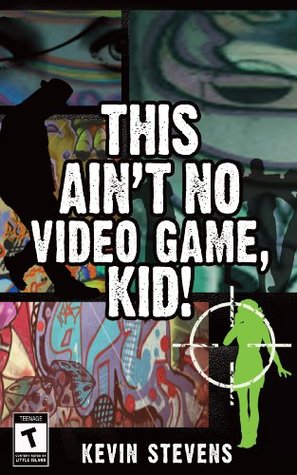 Read online This Ain't No Video Game, Kid!: Danger in downtown Seattle - Kevin Stevens file in PDF
