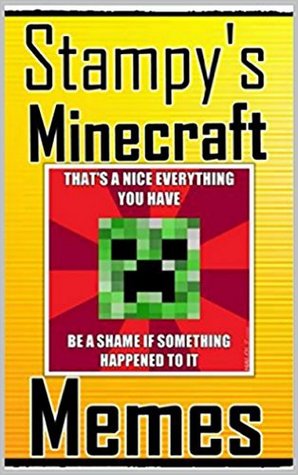 Read Memes: Stampy's Best Funny Memes For Crafty Miners: (Enjoy These Funny Memes, LOL) - Memes | PDF
