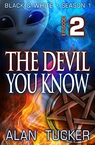 Read online The Devil You Know, Episode 2 (Black & White, Season One) - Alan Tucker | ePub