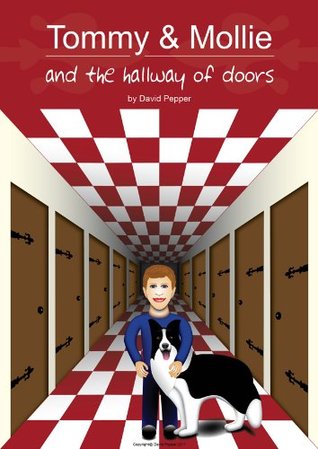 Read online Tommy & Mollie and the Hallway of Doors (Tommy & Mollie Adventures Book 2) - David P. Pepper file in ePub