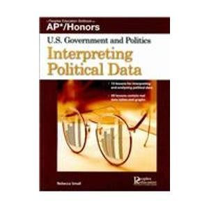 Read online AP*/Honors U.S. Government and Politics Interpreting Political Data - Rebecca Small | ePub