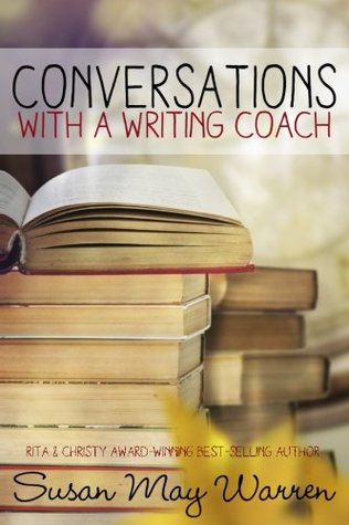 Download Conversations with a Writing Coach: 40 Conversations with a Best-selling Author (Brilliant Writer Series #4) - Susan May Warren | PDF