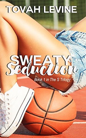 Read online Sweaty Seduction (The Triple S Trilogy Book 1) - Tovah Levine file in PDF