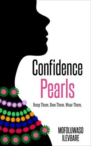 Read Confidence Pearls: Keep Them. Own Them. Wear Them. - Mofoluwaso Ilevbare | PDF