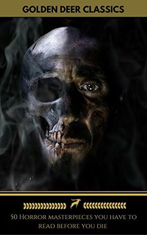Download 50 Horror masterpieces you have to read before you die (Golden Deer Classics) - H.P. Lovecraft | PDF