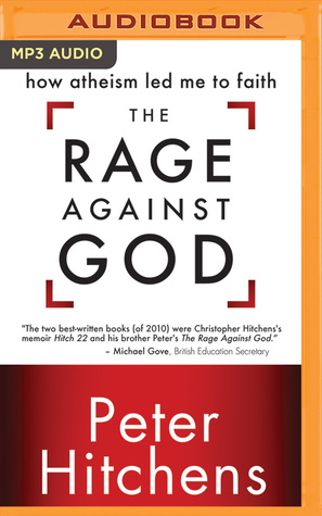 Download The Rage Against God: How Atheism Led Me to Faith - Peter Hitchens | ePub