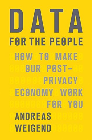 Download Data for the People: How to Make Our Post-Privacy Economy Work for You - Andreas Weigend file in PDF