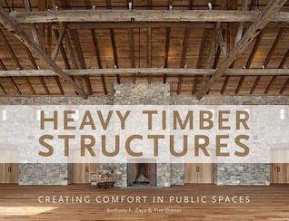 Read Heavy Timber Structures: Creating Comfort in Public Spaces - Anthony F Zaya file in PDF