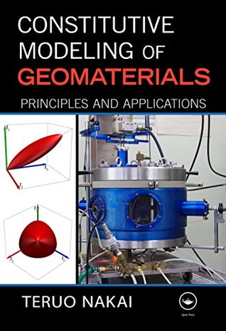 Download Constitutive Modeling of Geomaterials: Principles and Applications - Teruo Nakai | PDF