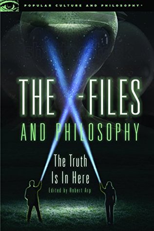 Read The X-Files and Philosophy: The Truth Is in Here (Popular Culture and Philosophy) - Robert Arp file in ePub