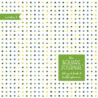 Read The Square Journal #3: Dot Grid Book & Bullet Planner: Volume 3 (Square Journals) - The Square Journal | PDF