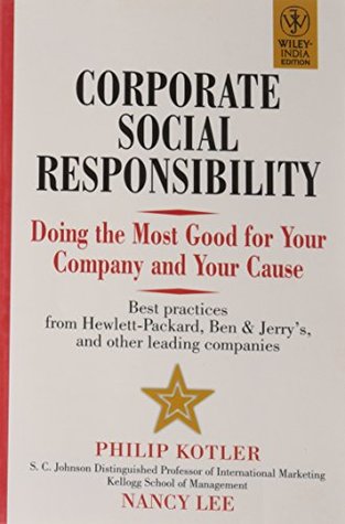 Read Corporate Social Responsibility: Doing the Most Good for Your Company and Your Cause - Philip Kotler file in PDF