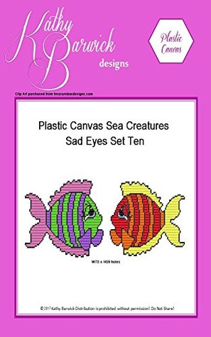 Read Plastic Canvas Set Ten Sad Eyes Sea Creatures Fish - Kathy Barwick file in ePub