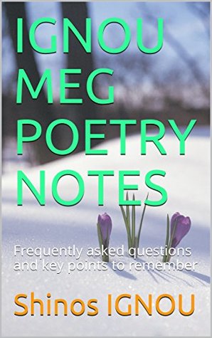 Read online IGNOU MEG POETRY NOTES: Frequently asked questions and key points to remember - Shinos IGNOU file in ePub