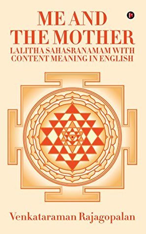 Read Me and the Mother: Lalitha Sahasranamam with content meaning in English - Venkataraman Rajagopalan file in PDF