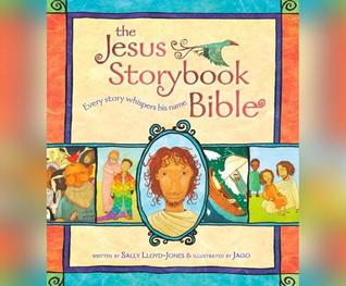 Read The Jesus Storybook Bible: Every Story Whispers His Name - Sally Lloyd-Jones | ePub