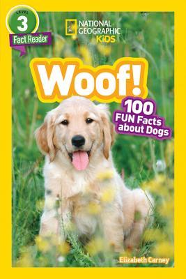Read Woof! 100 Fun Facts about Dogs (National Geographic Readers) - Elizabeth Carney file in PDF