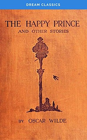 Read The Happy Prince and Other Tales (Dream Classics) - Oscar Wilde file in PDF