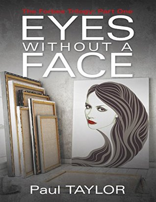 Download Eyes Without a Face: The Forbes Trilogy: Part One - Paul Taylor file in PDF